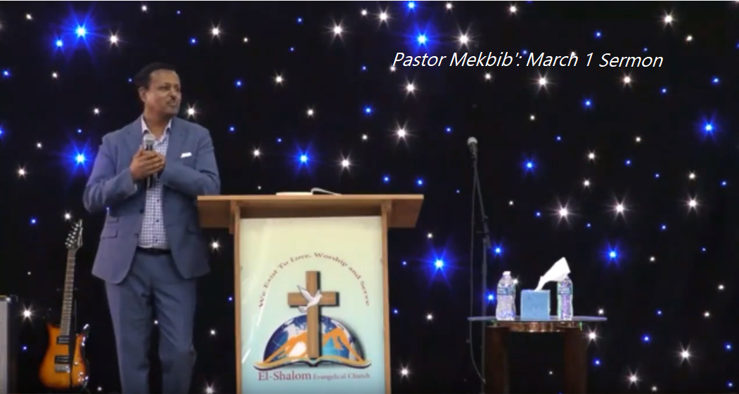 Pastor Mekbib': March 1 Sermon